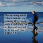 Give Ear To My Words, O Lord